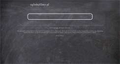 Desktop Screenshot of ogladajfilmy.pl